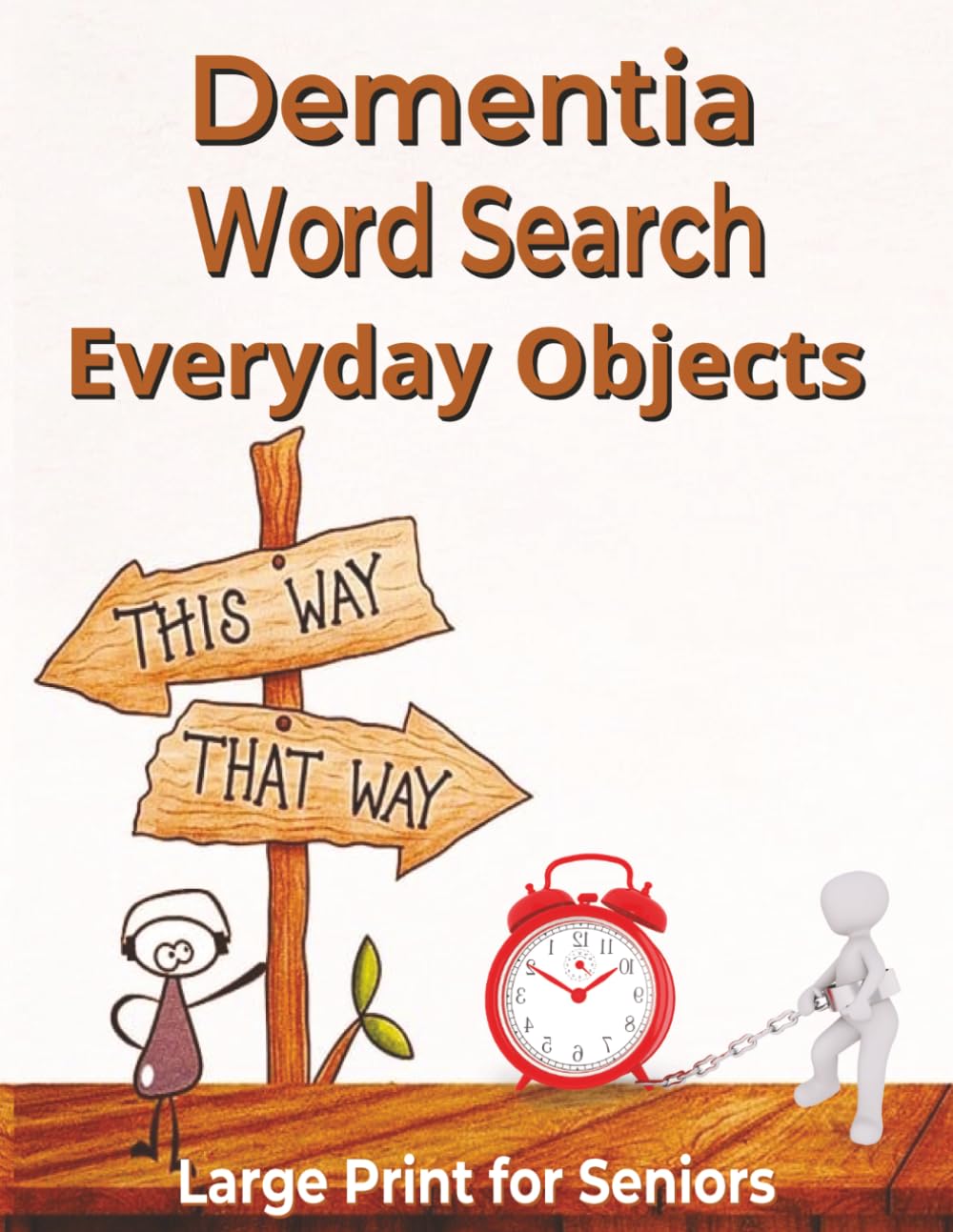 Large Print Dementia Word Search Book for Seniors: Everyday Objects Recall Practice Cognitive Stimulation Activities Focus Training Pages Brain ... (Dementia and Memory Care Word Search)