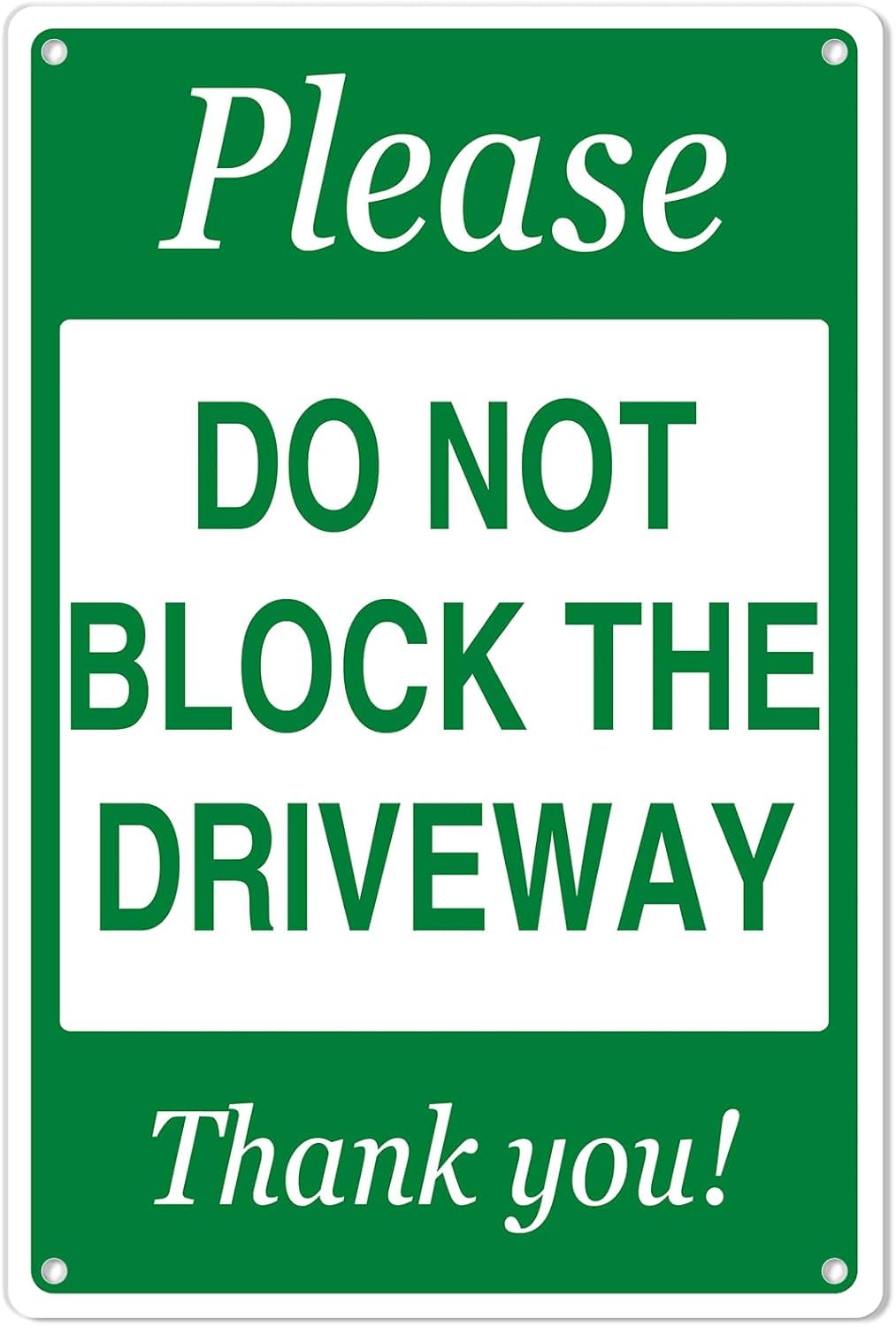 SMAZDFXX Please DoBlock The Driveway Thank You Sign, No Parking Signs, Rust Free Aluminum for Outdoor Home Decor Room Door Accessories Poster Cafes Bar Club Office Store Yard 5.5"x8"