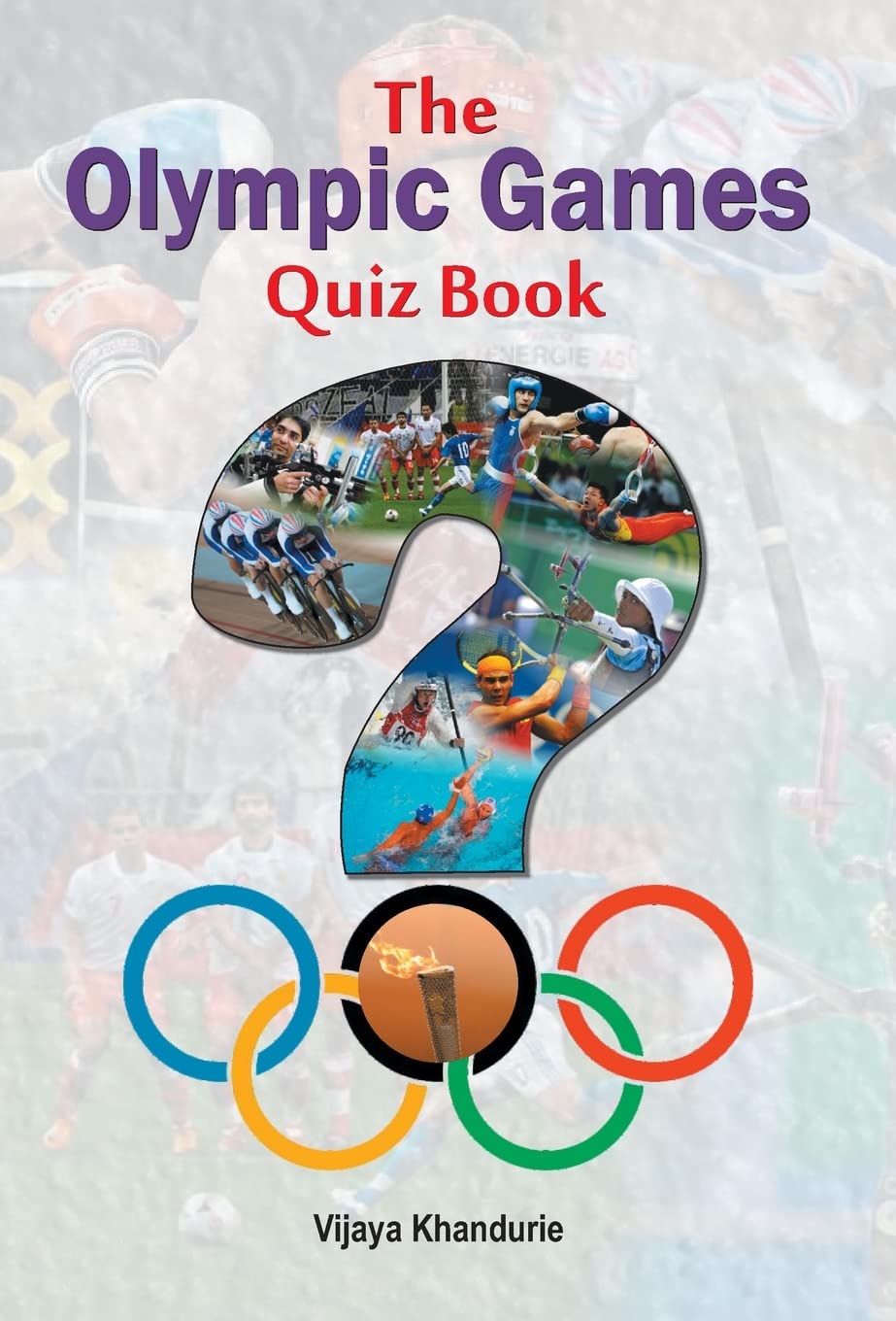 The Olympic Games Quiz Book: Amazon.co.uk: Khandurie, Vijaya ...