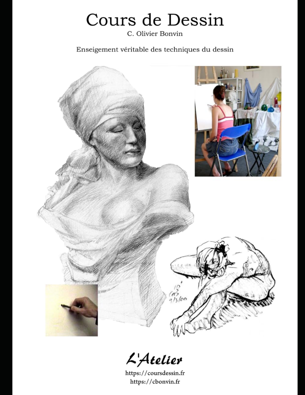Le Cours de Dessin: Enseignement véritable des techniques du dessin (Le Cours sur les Techniques et l'Art de peindre)