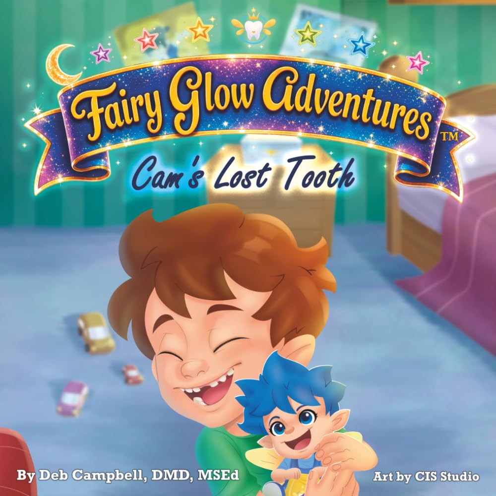 Cam's Lost Tooth (Fairy Glow Adventures)