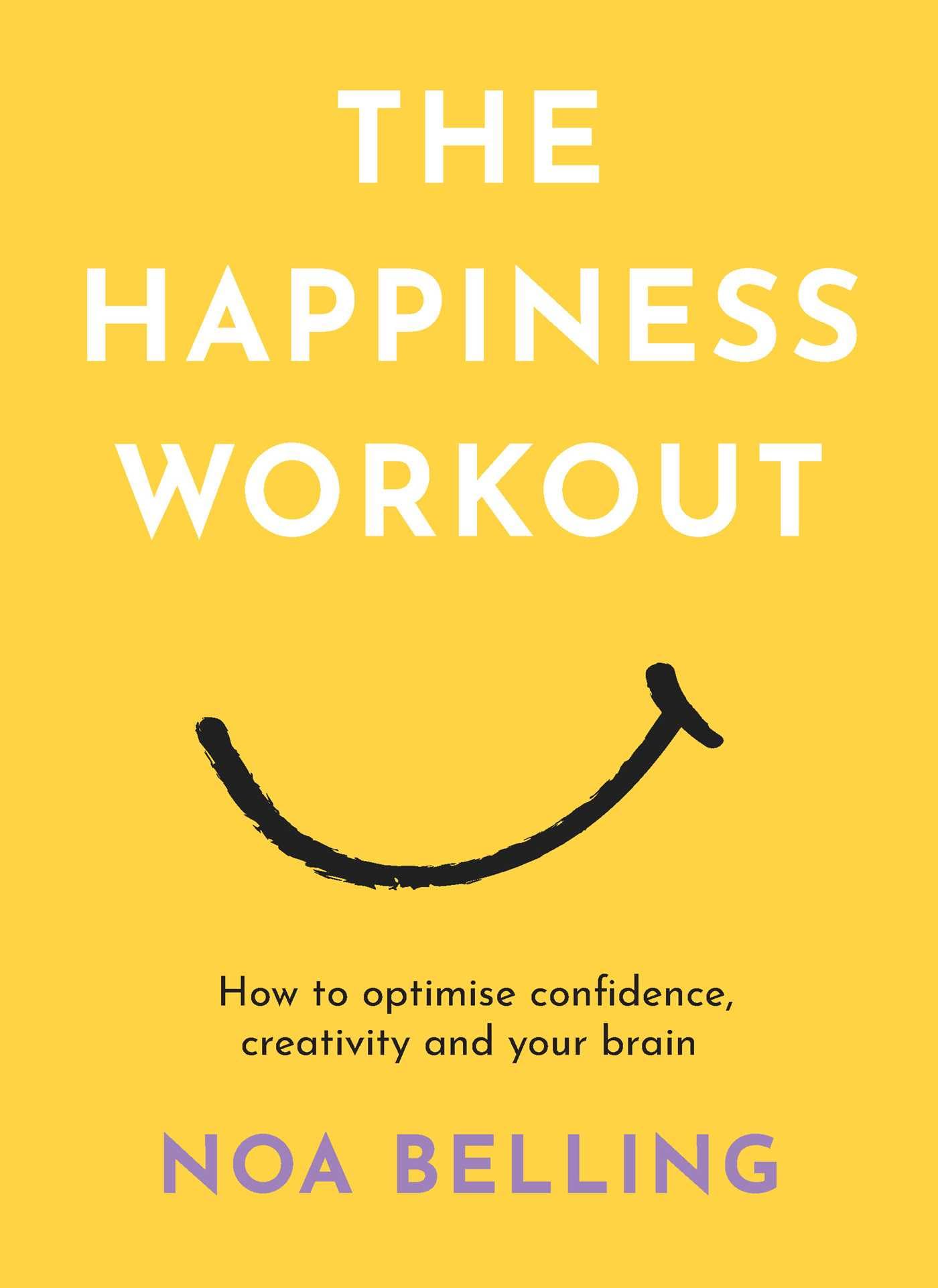 The Happiness Workout by Noa Belling - 9781922786654