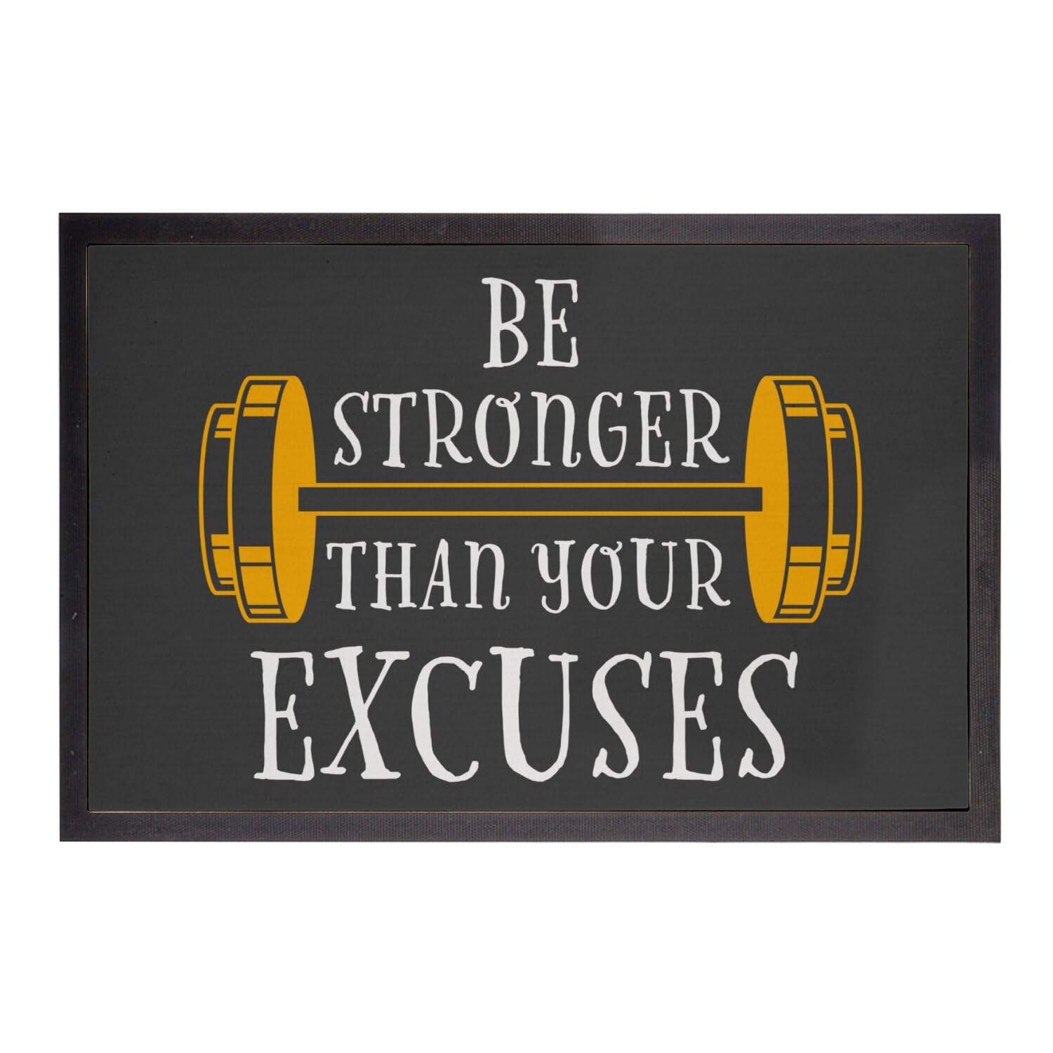 Paillasson noir inspirant Be Stronger Than Your Excuses fitness