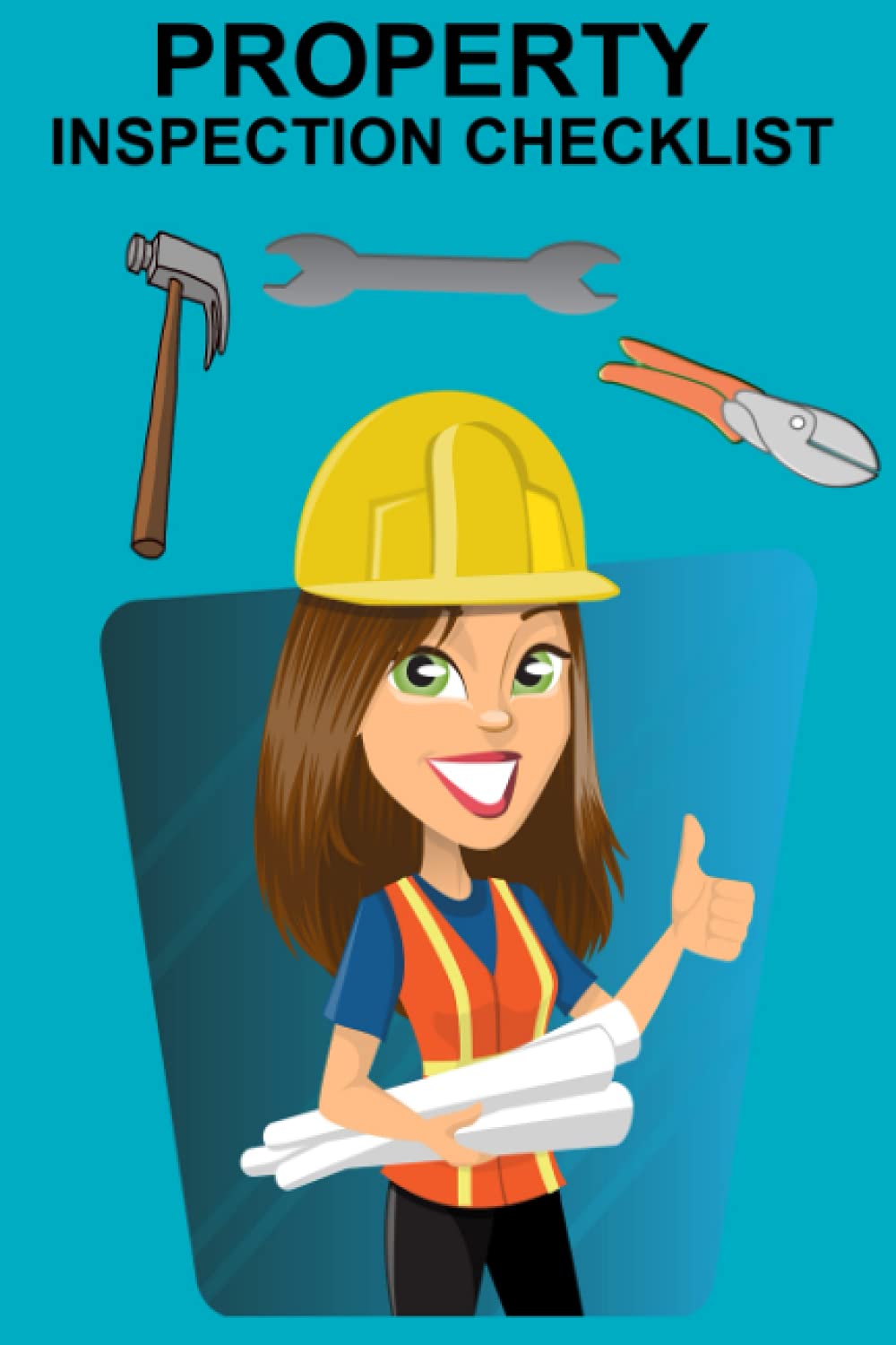 PROPERTY INSPECTION CHECKLIST: Notebook For home inspection, rental, or commercial properties. Track Every Aspect Of Your Property. For Investors, Home Buyers And Insurance Inspectors.