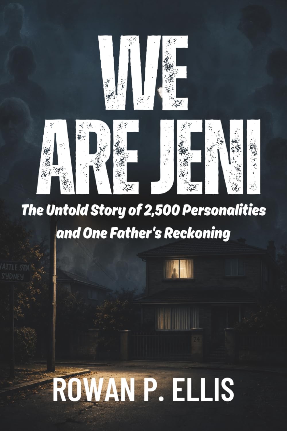 WE ARE JENI: The Untold Story of 2,500 Personalities and One Father's Reckoning