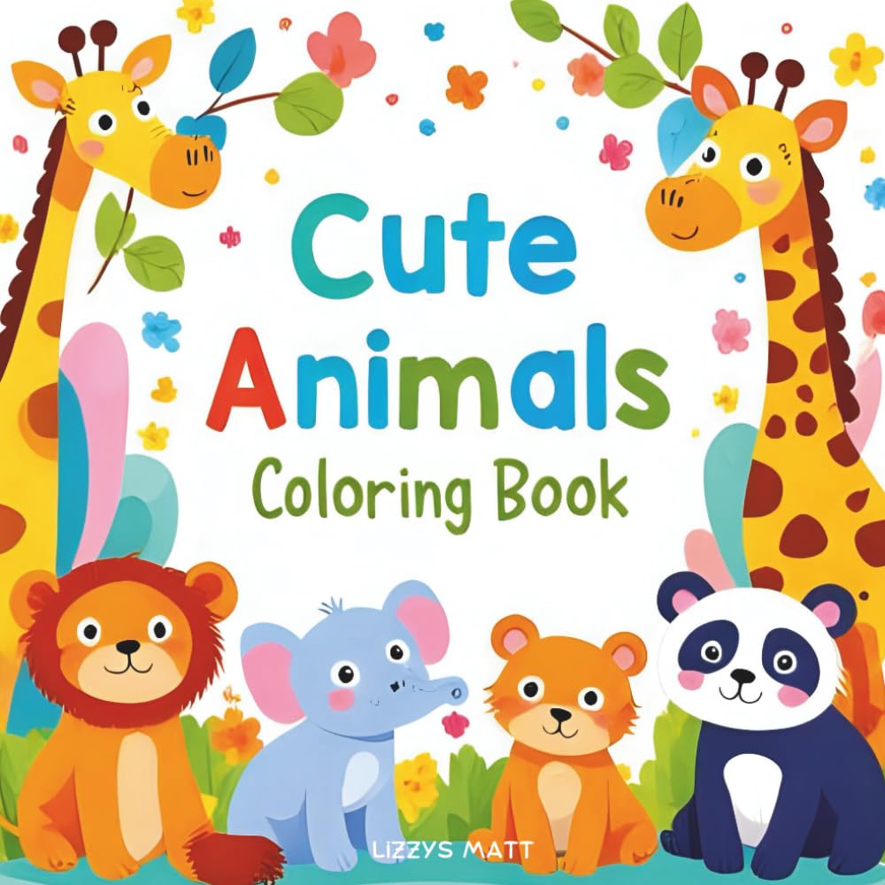 Cute Animals Coloring Book: Fun and Easy Coloring Pages for Kids (Cute & Easy Coloring Series)