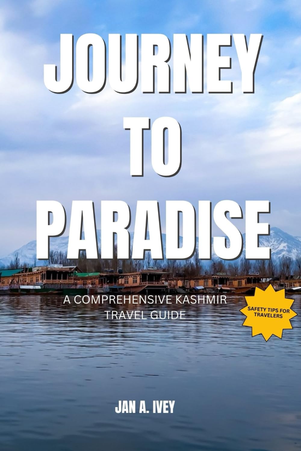 Journey to paradise: A comprehensive Kashmir travel guide