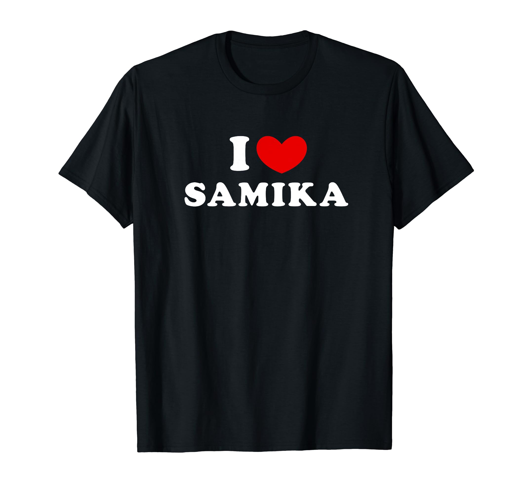 I Love Samika, I Heart Samika T-Shirt