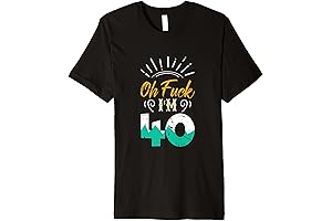 Oh Fuck I'm 40 T-shirt: Celebrating "Fucked at 40" with Style
