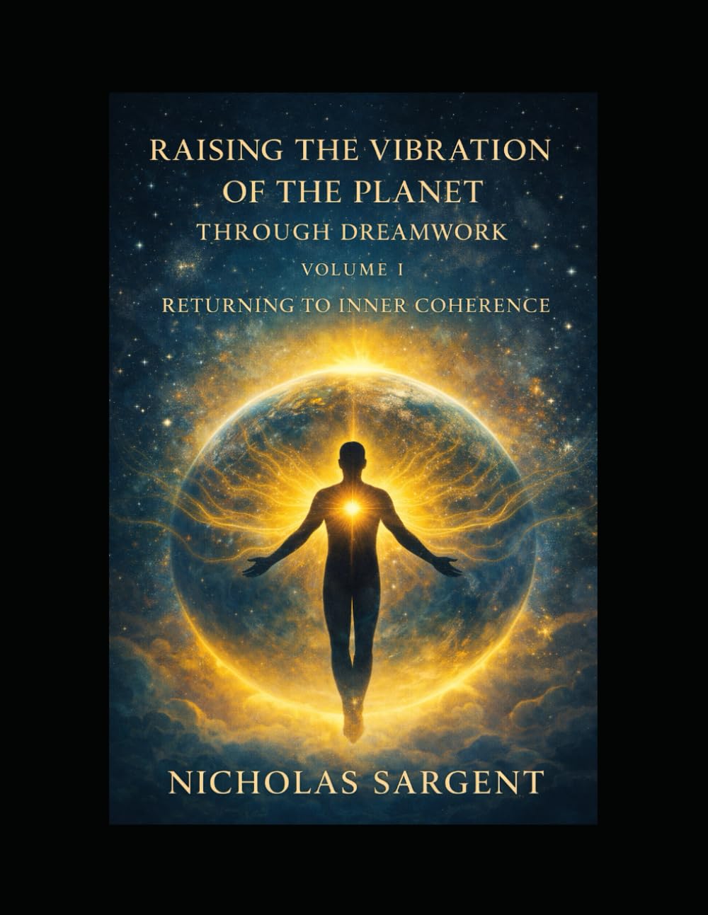 Raising the Vibration of the Planet Through Dreamwork: Returning to Inner Coherence