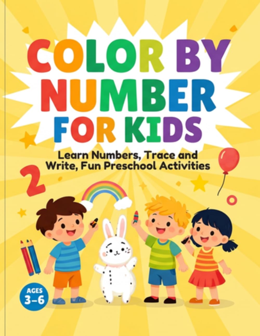 Color By Number For Kids: Learn Numbers, Trace and Write, Fun Preschool Activities