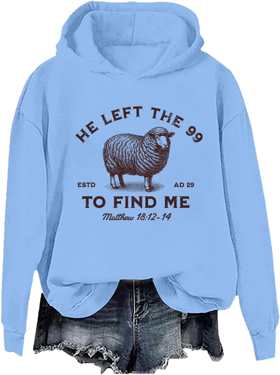 He Left The 99 To Find Me Sweatshirt & Hoodie Retro Christian Religious He Left The 99 Sweatshirt Unisex