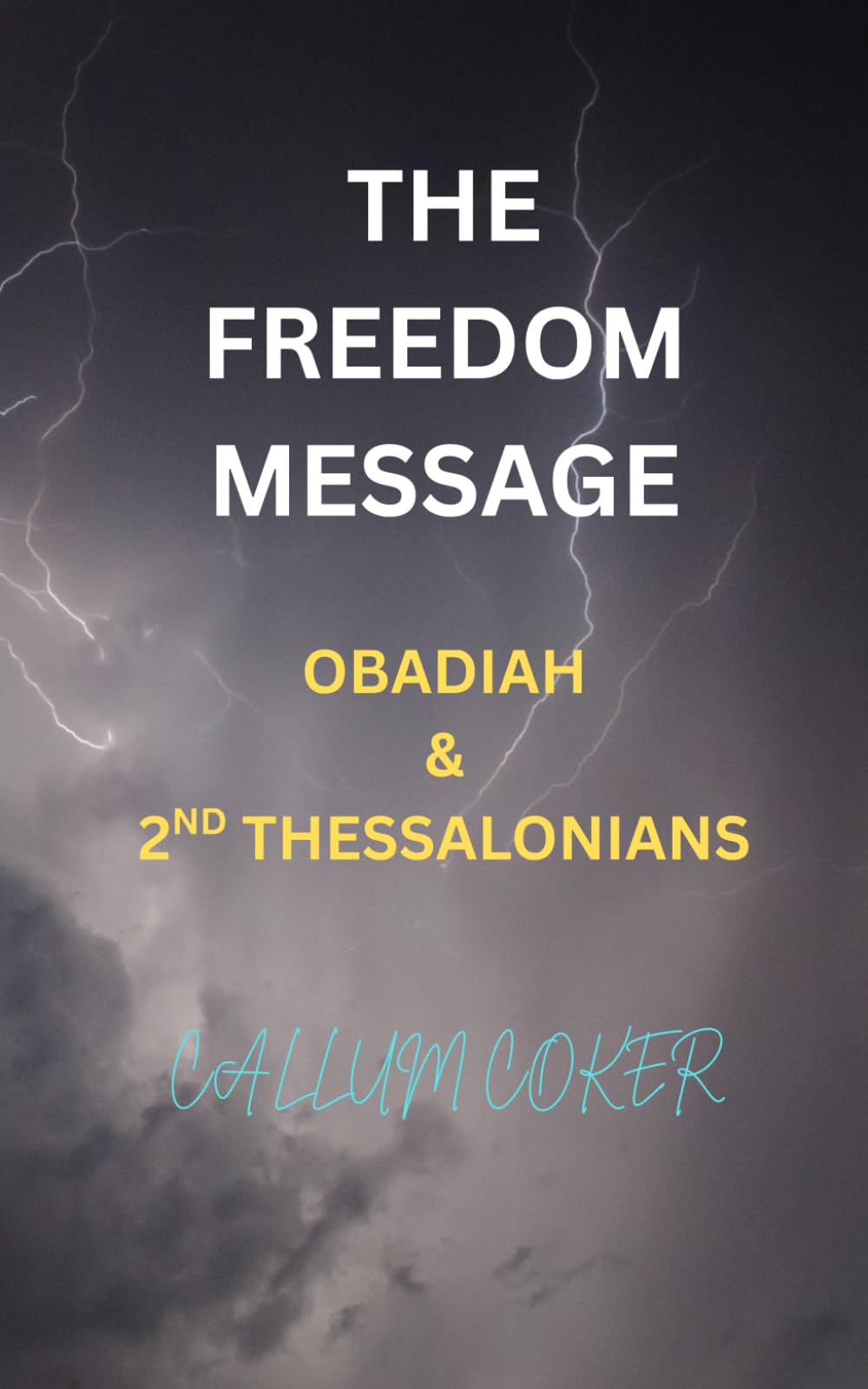 THE FREEDOM MESSAGE: OBADIAH & 2ND THESSALONIANS