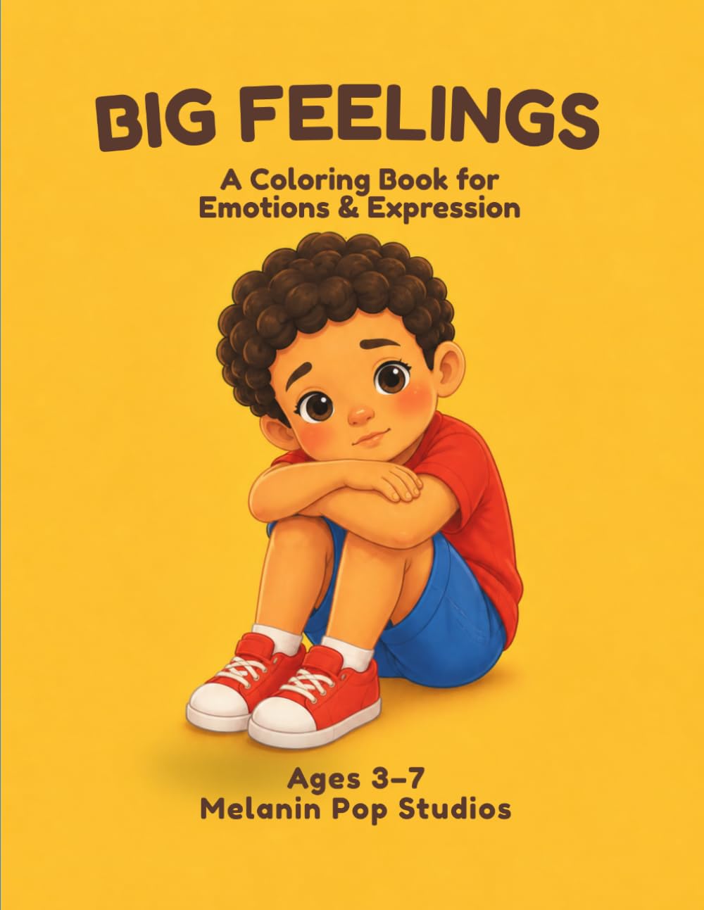 Big Feelings: A Coloring Book for Emotions & Expression for Kids Ages 3–7