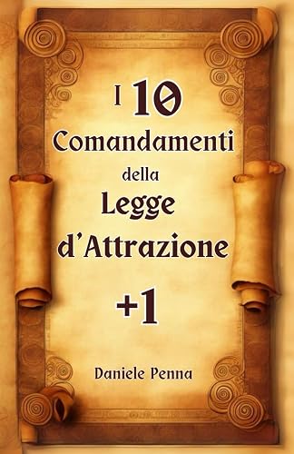 I 10 Comandamenti della Legge d'Attrazione
