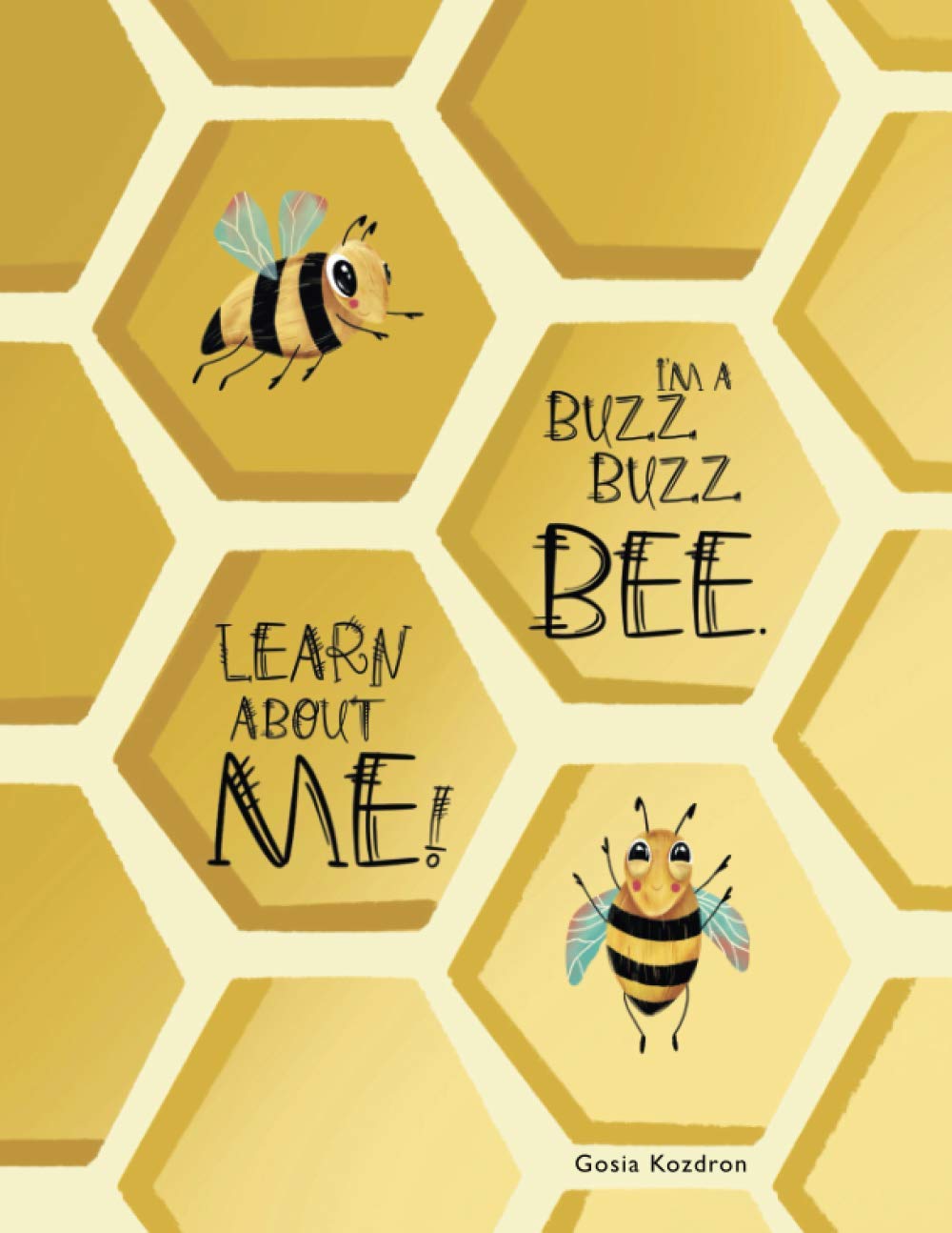I'm a Buzz, Buzz Bee. Learn about me!