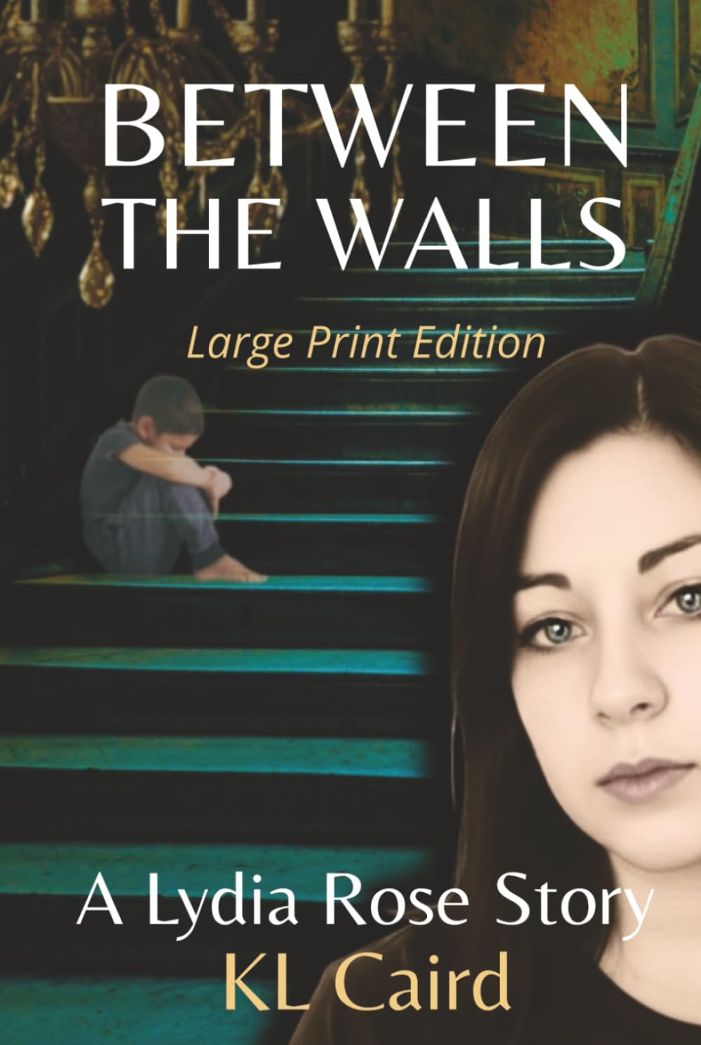 Between The Walls: a Lydia Rose Story (The Lydia Rose Series)