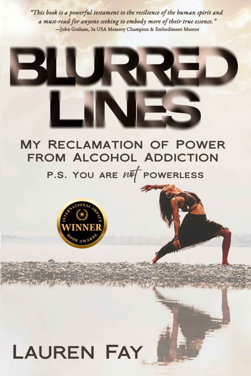 BLURRED LINES: My Reclamation of Power from Alcohol Addiction (P.S. You Are Not Powerless)