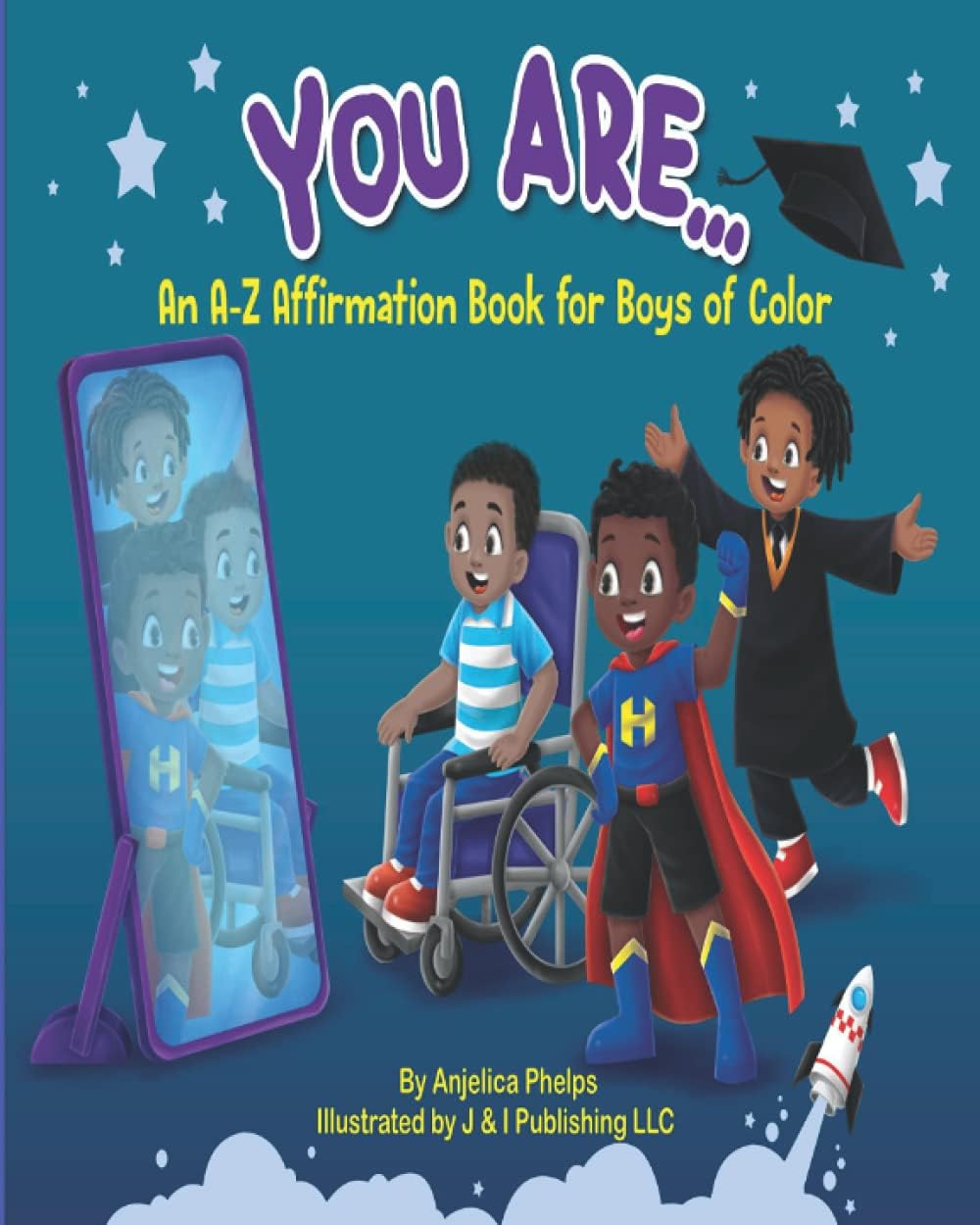 You Are: An A-Z Affirmation for Boys of Color