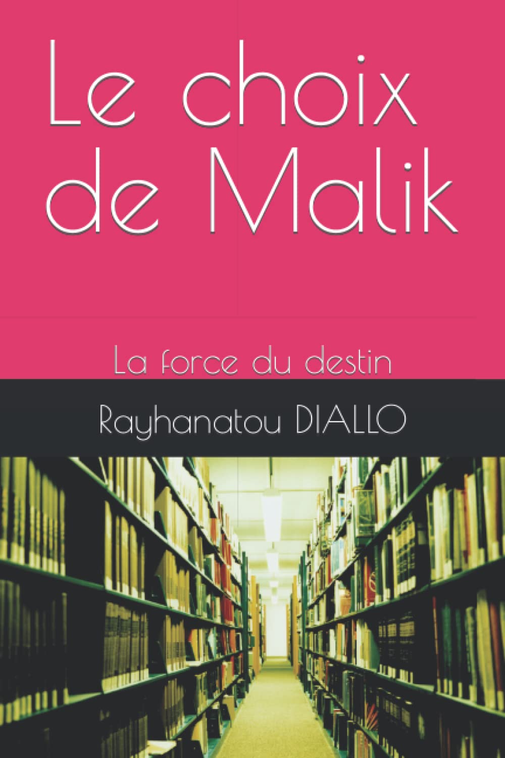 Le choix de Malik: La force du destin