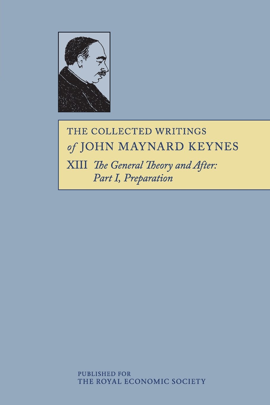 The Collected Writings of John Maynard Keynes: Volume 13