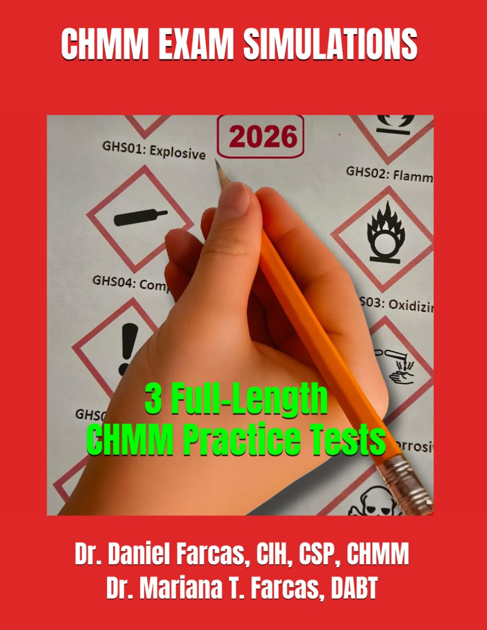 CHMM EXAM SIMULATION TESTS: 3 TESTS (The Certified Occupational and Environmental Health Professional by Dr. Daniel Farcas CIH, CSP, CHMM)