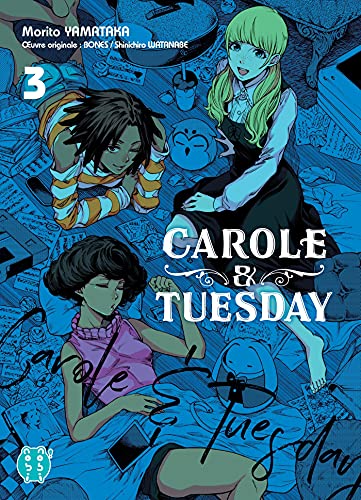 Carole & Tuesday — Tome 3