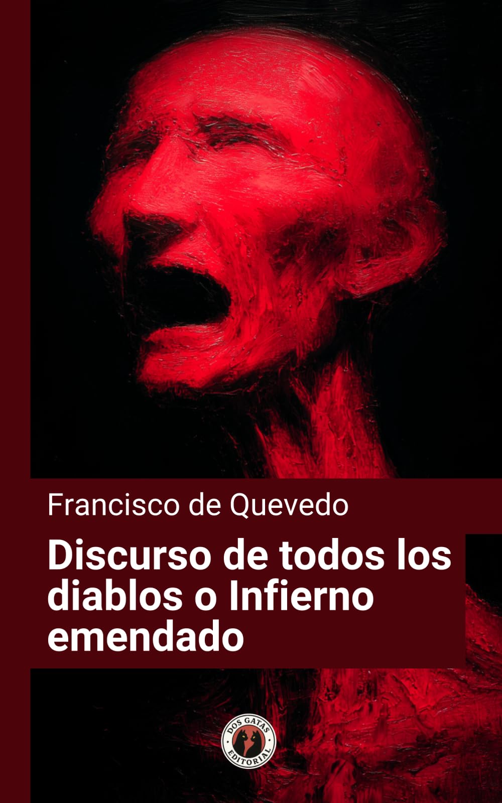 Discurso de todos los diablos o Infierno emendado: Edición con prólogo
