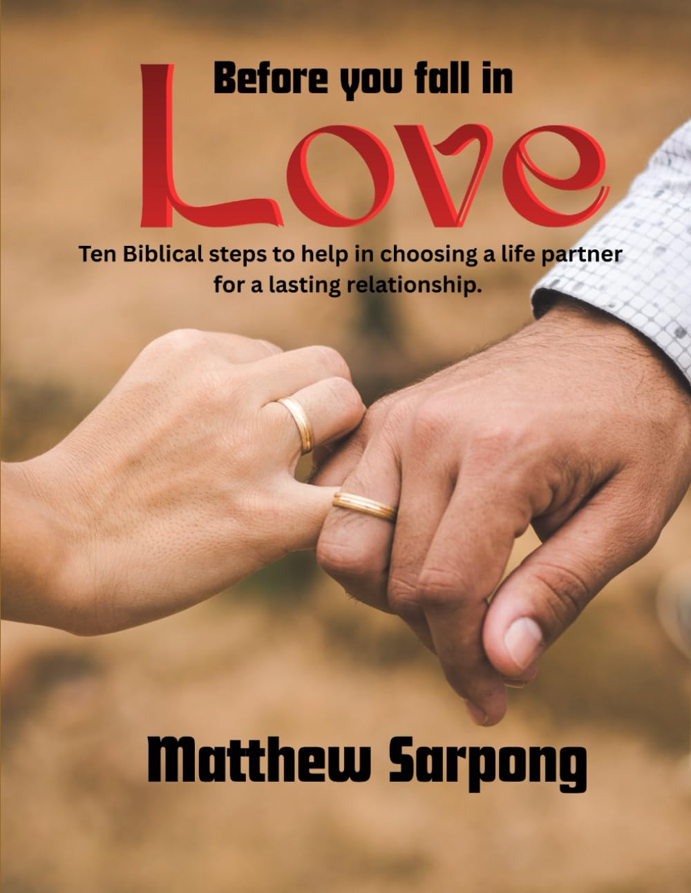 Before You Fall In Love: Ten Biblical Steps to Help