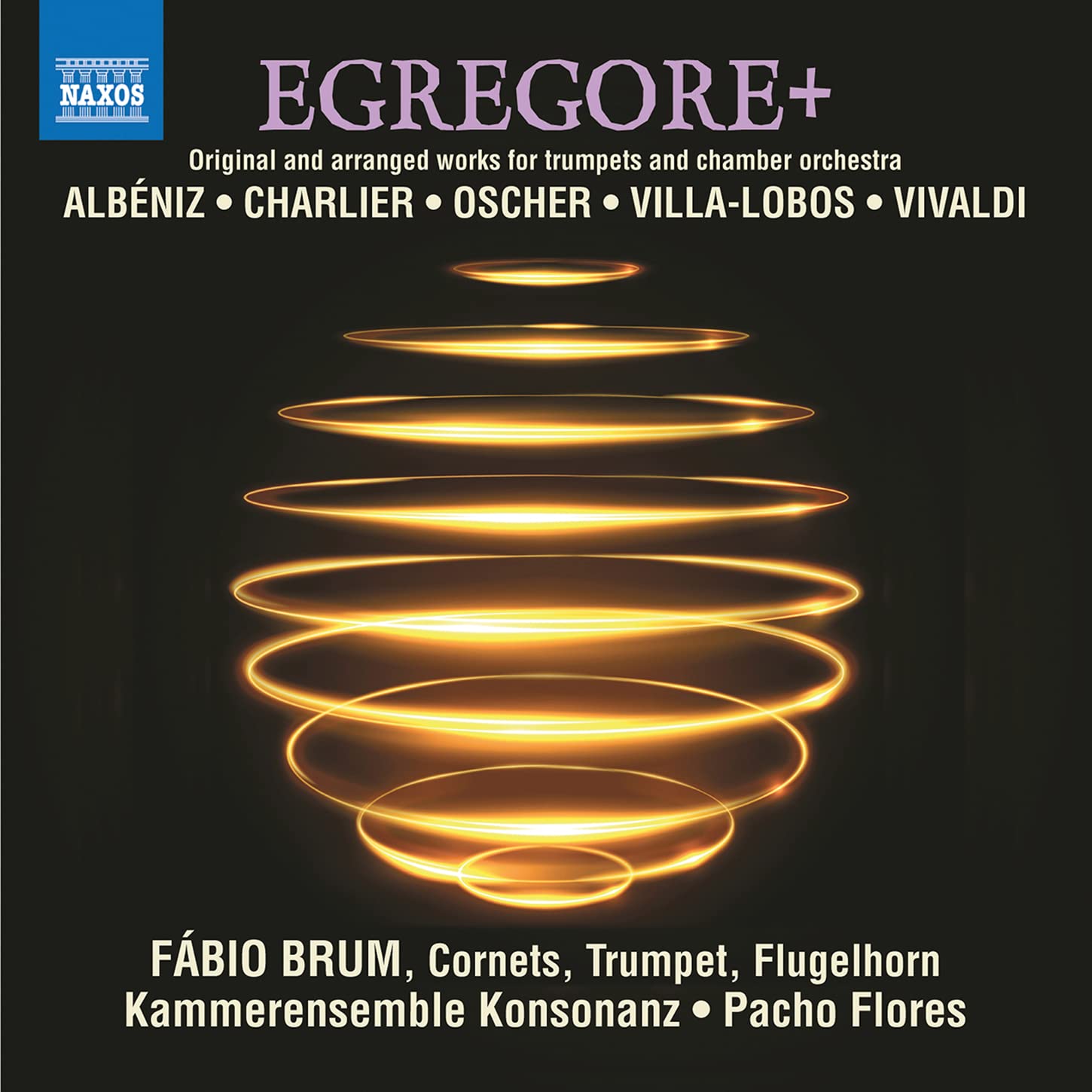 Albéniz, Charlier, Oscher, Villa-Lobos, Vivaldi: Egregore+ Works for Trumpets and Chamber Orchestra