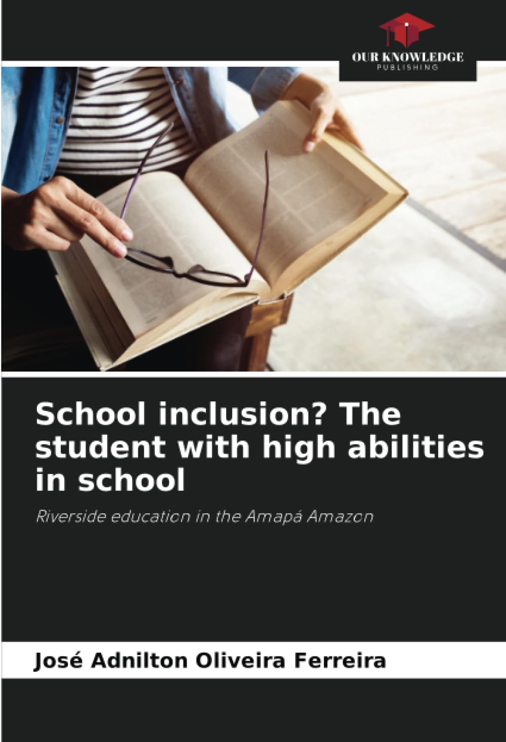 School inclusion? The student with high abilities in school: Riverside education in the Amapá Amazon