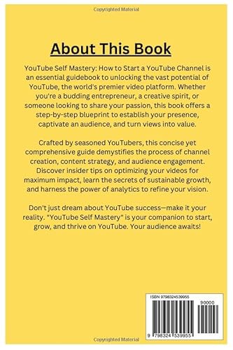 YOUTUBE SELF MASTERY: 4 Step to Step Guide to Starting a YouTube Channel