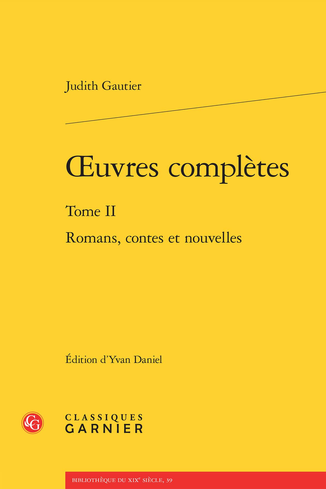oeuvres complètes: Romans, contes et nouvelles (Tome II)