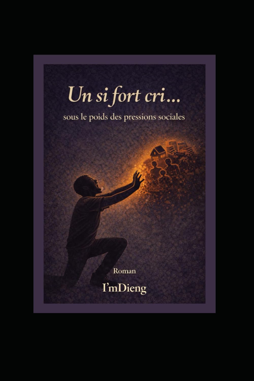 Un si fort cri: Sous le poids des pressions sociales