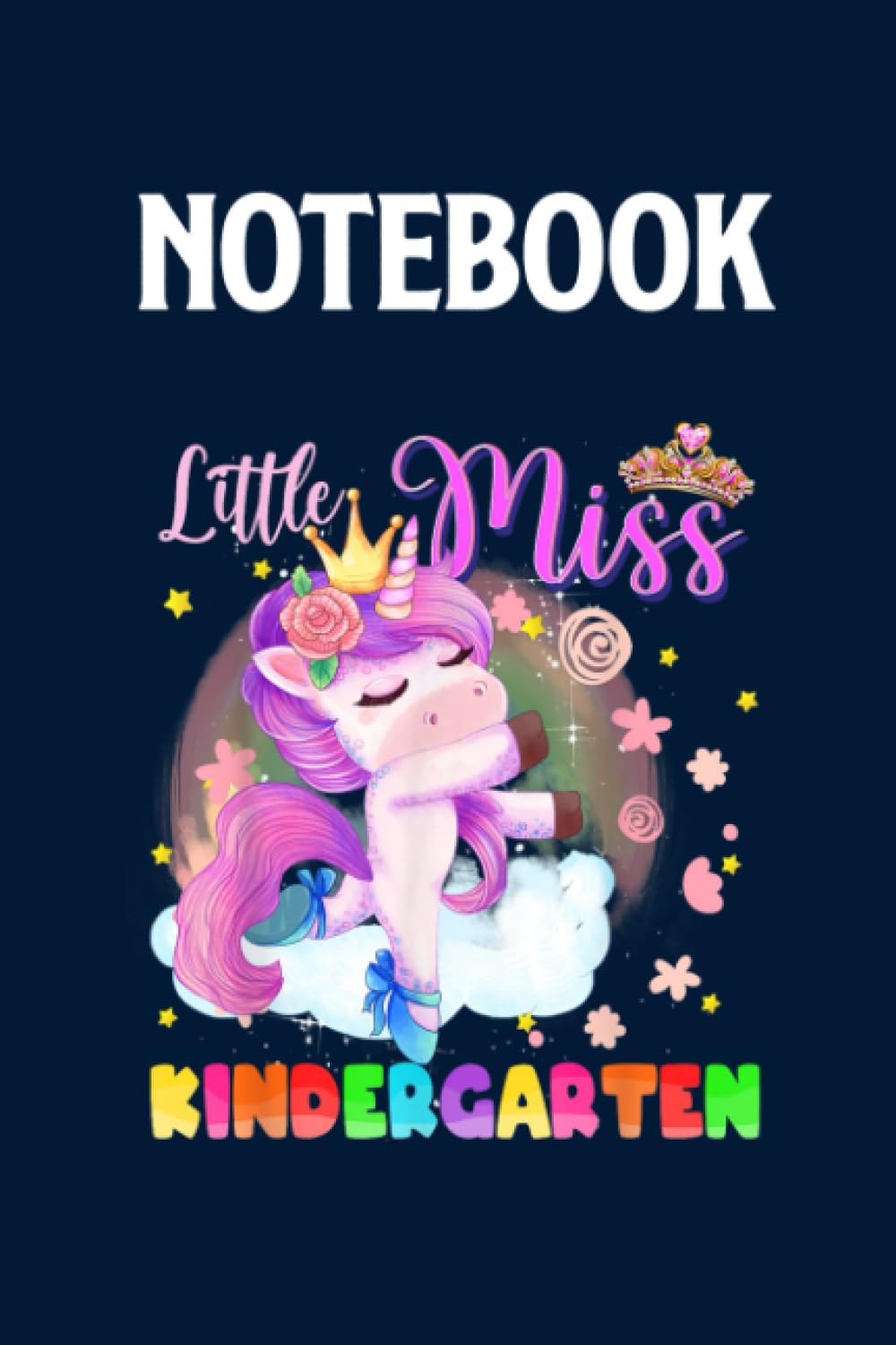 Little Miss Kindergarten Cute Unicorn Girls Back to School on Blue Cover Fun Gifts for Men Women Kids: Notebook