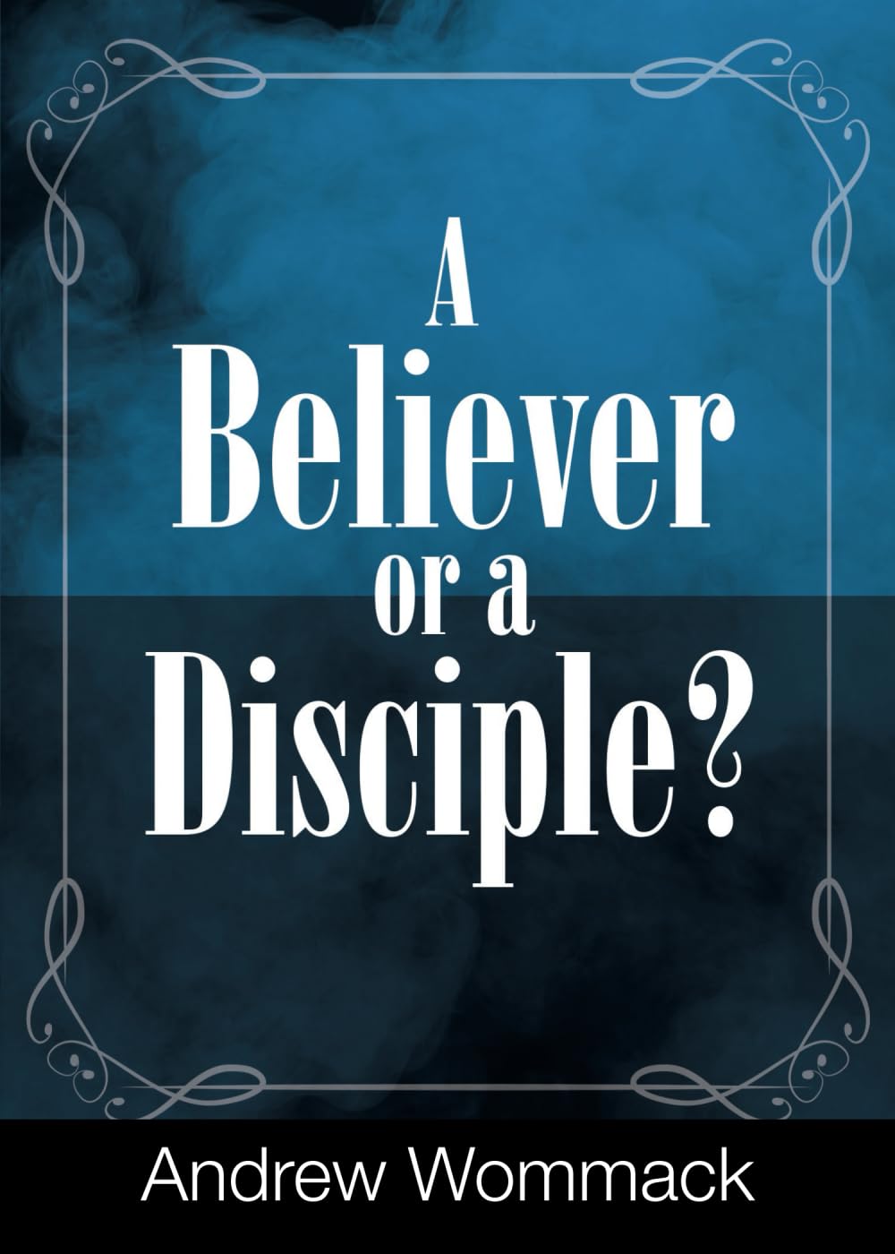 A Believer or a Disciple (Gospel Truth Series)