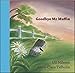 Goodbye Mr. Muffin (Hawthorn Children's Classics)