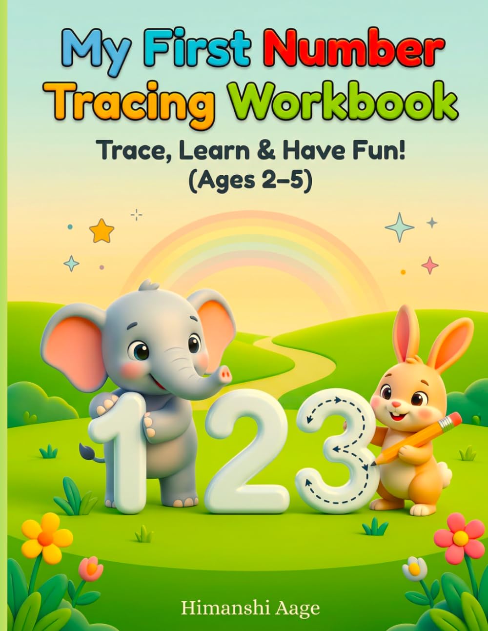 My First Number Tracing Workbook: Trace, Learn & Have Fun! Number Practice & Counting Activities for Kids Ages 2–5