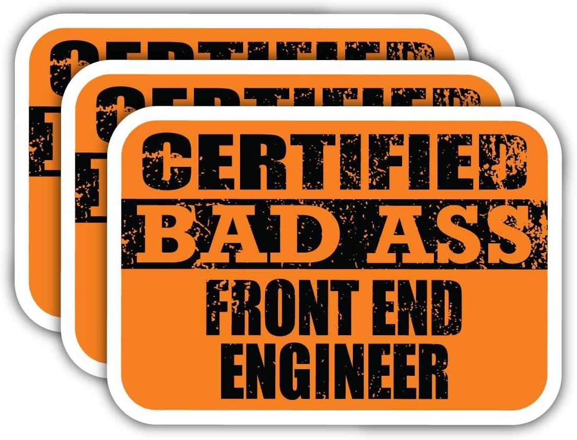 (x3) Certified Bad Ass Front End Engineer Magnets | Cool Funny Occupation Job Career Gift Idea | Magnet Decal for Fridges, Toolboxes, Lockers, Helmets, Hard Hats