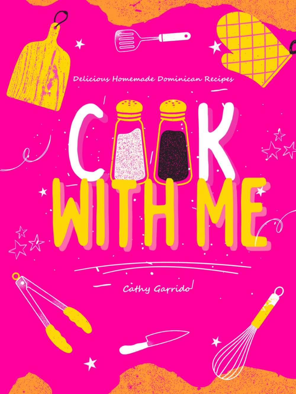 Cook With Me: Delicious Homemade Dominican Recipes!      Hardcover – August 6, 2025