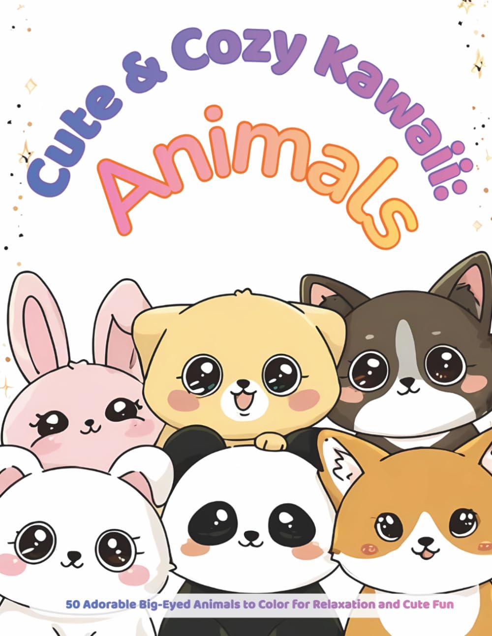 Cute & Cozy Kawaii: Animals: 50 Adorable Big-Eyed Animals to Color for Relaxation and Cute Fun (Cute & Cozy Kawaii Coloring)