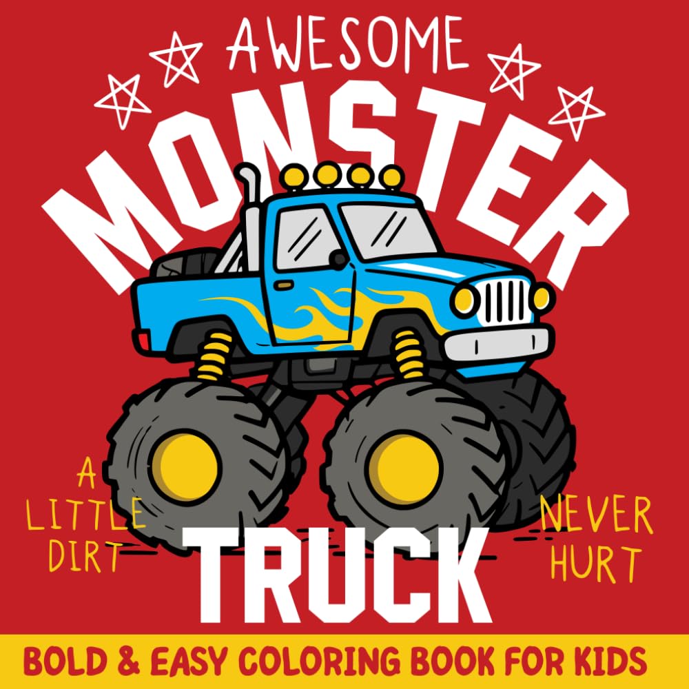 Monster Trucks Coloring Book for Kids: Bold and Easy Designs with Awesome Off-Road Trucks and Giant Wheels, Perfect for Boys and Girls Ages 4–10