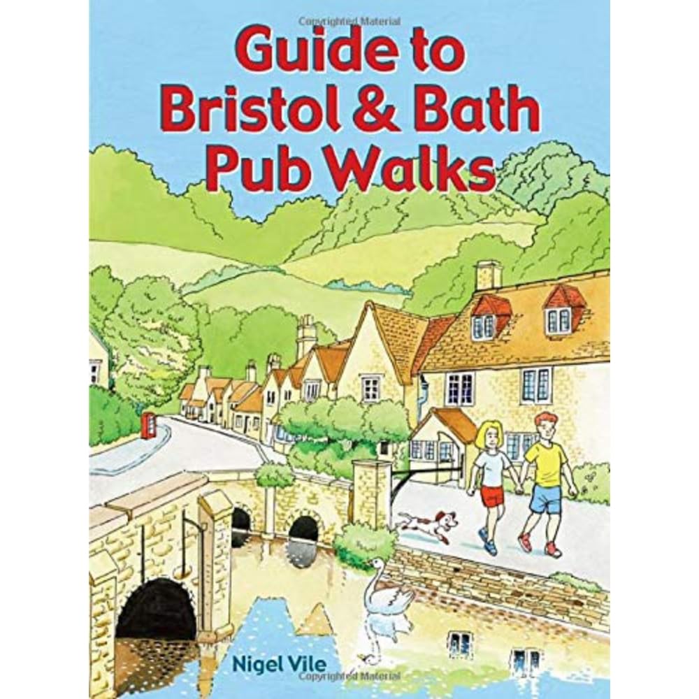Guide to Bristol & Bath Pub Walks 20 Pub Walks by Nigel Vile (Paperback Book)