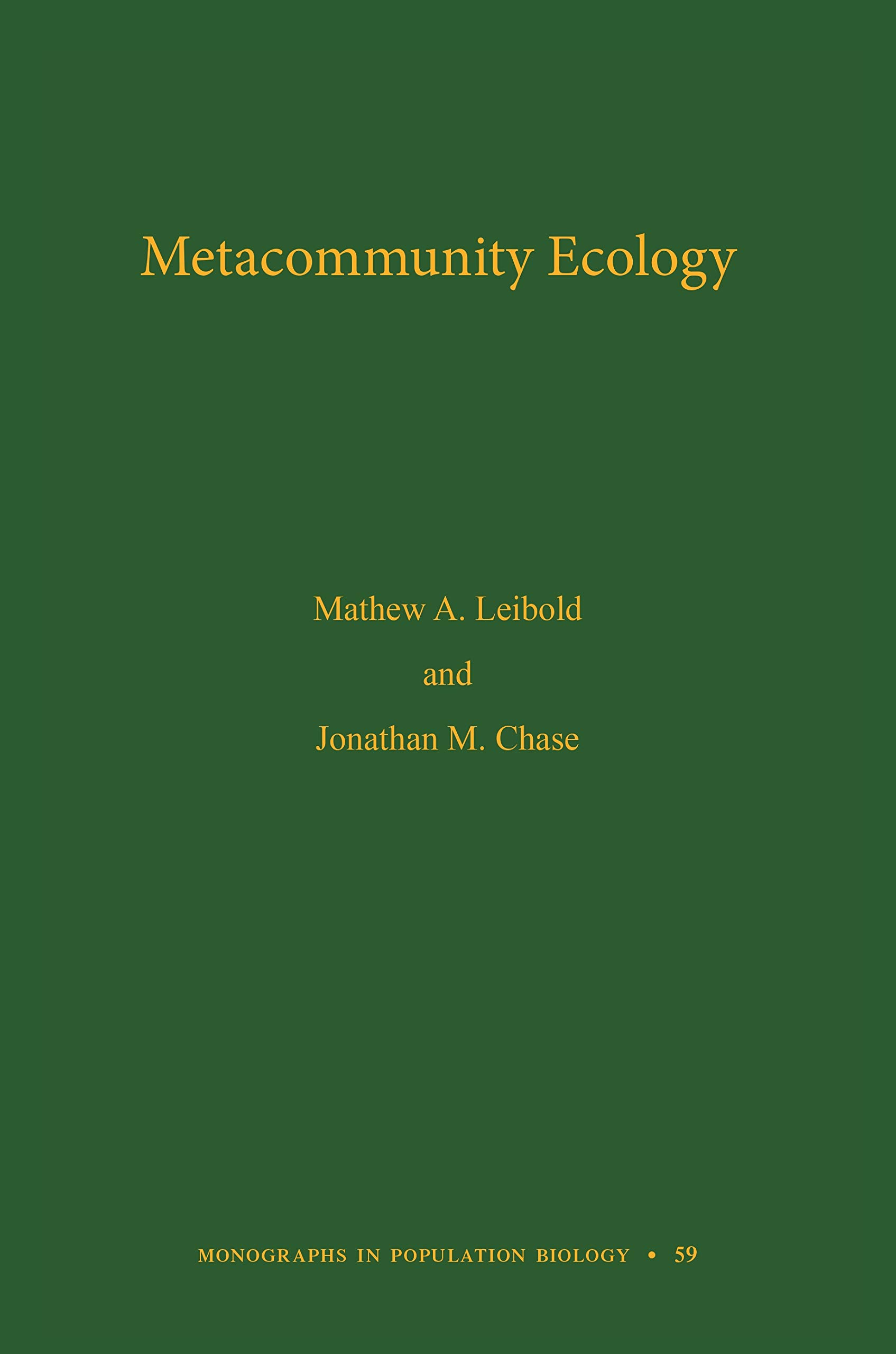 Metacommunity Ecology (Monographs in Population Biology, 59)
