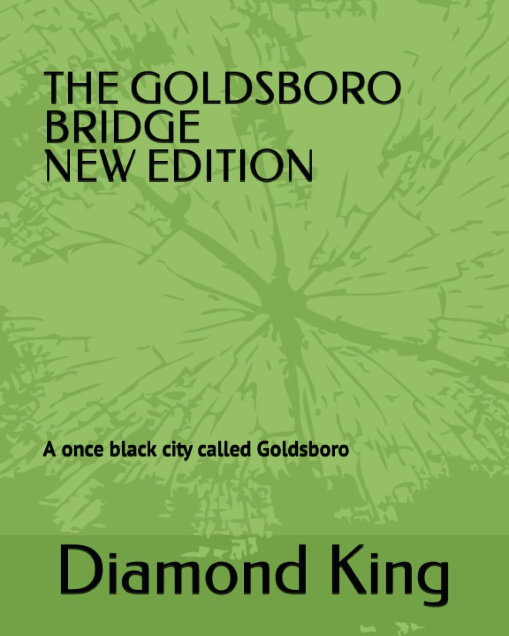 THE GOLDSBORO BRIDGE NEW EDITION