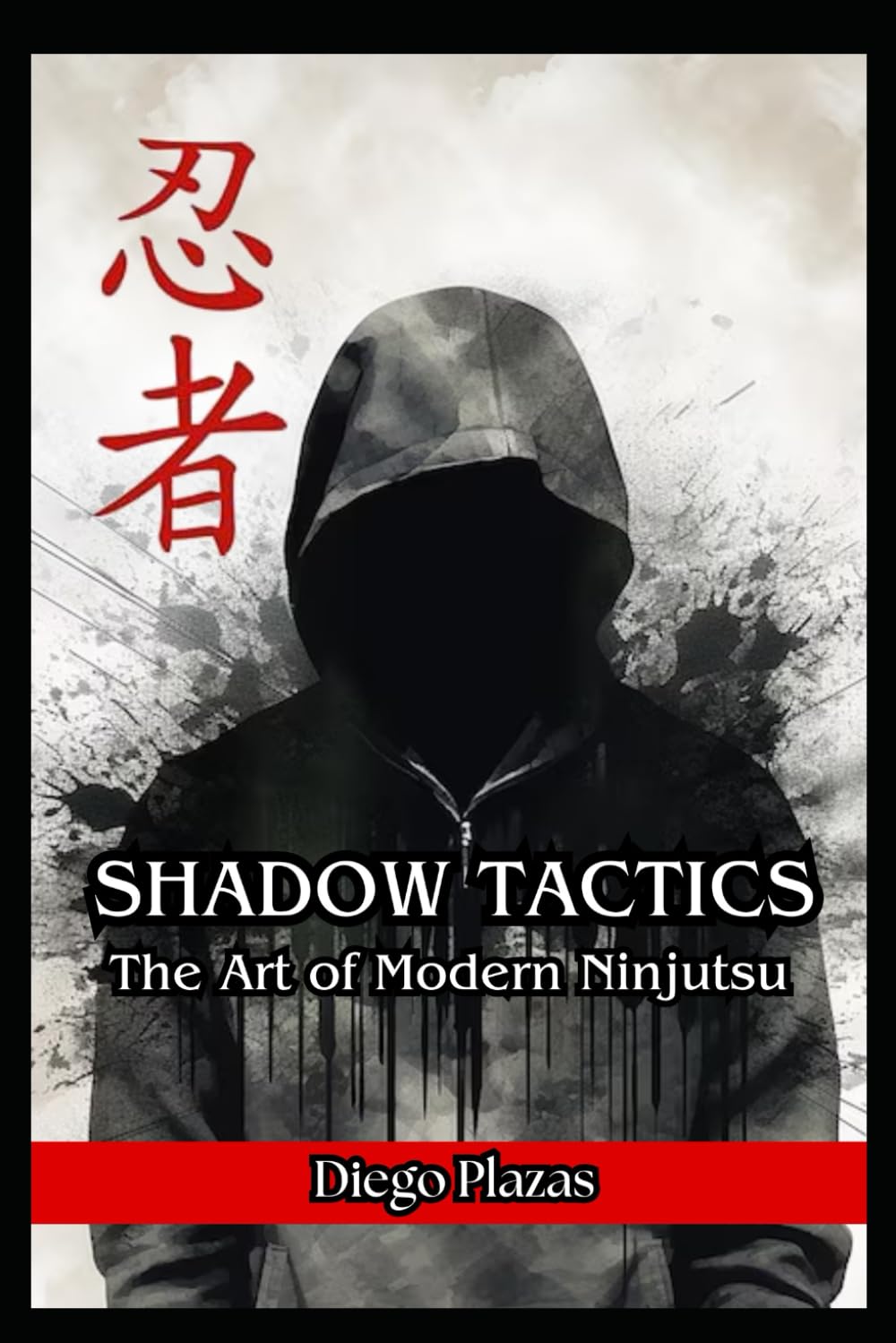 Shadow Tactics: Th Art of Modern Ninjutsu (Raven Survival Skills)