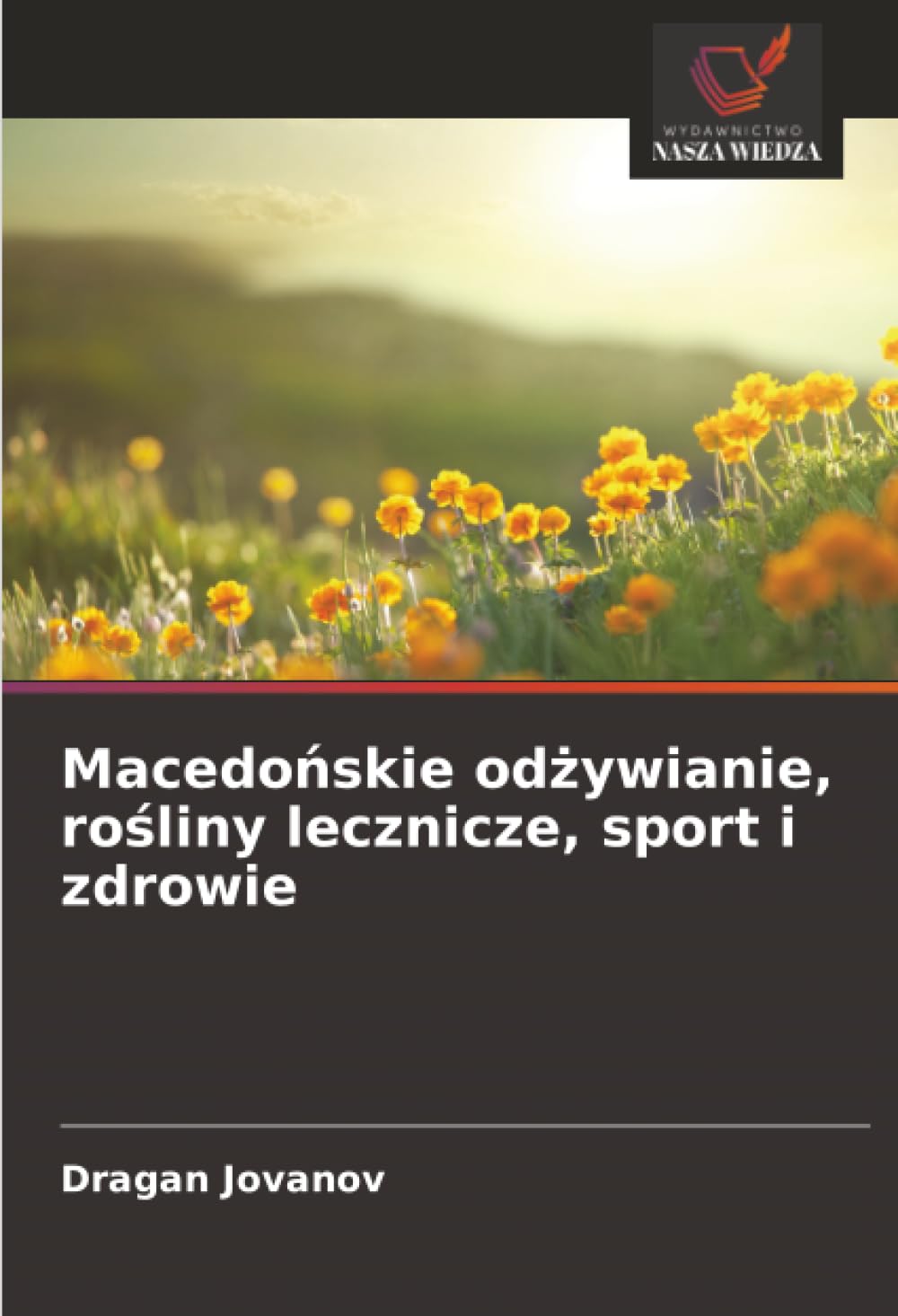 Macedońskie odżywianie, rośliny lecznicze, sport i zdrowie