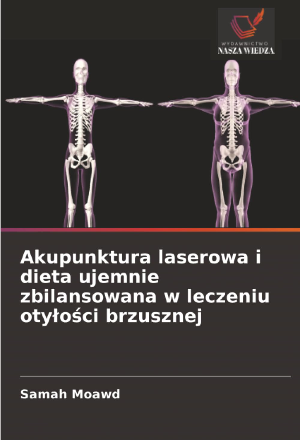 Akupunktura laserowa i dieta ujemnie zbilansowana w leczeniu oty¿o¿ci brzusznej