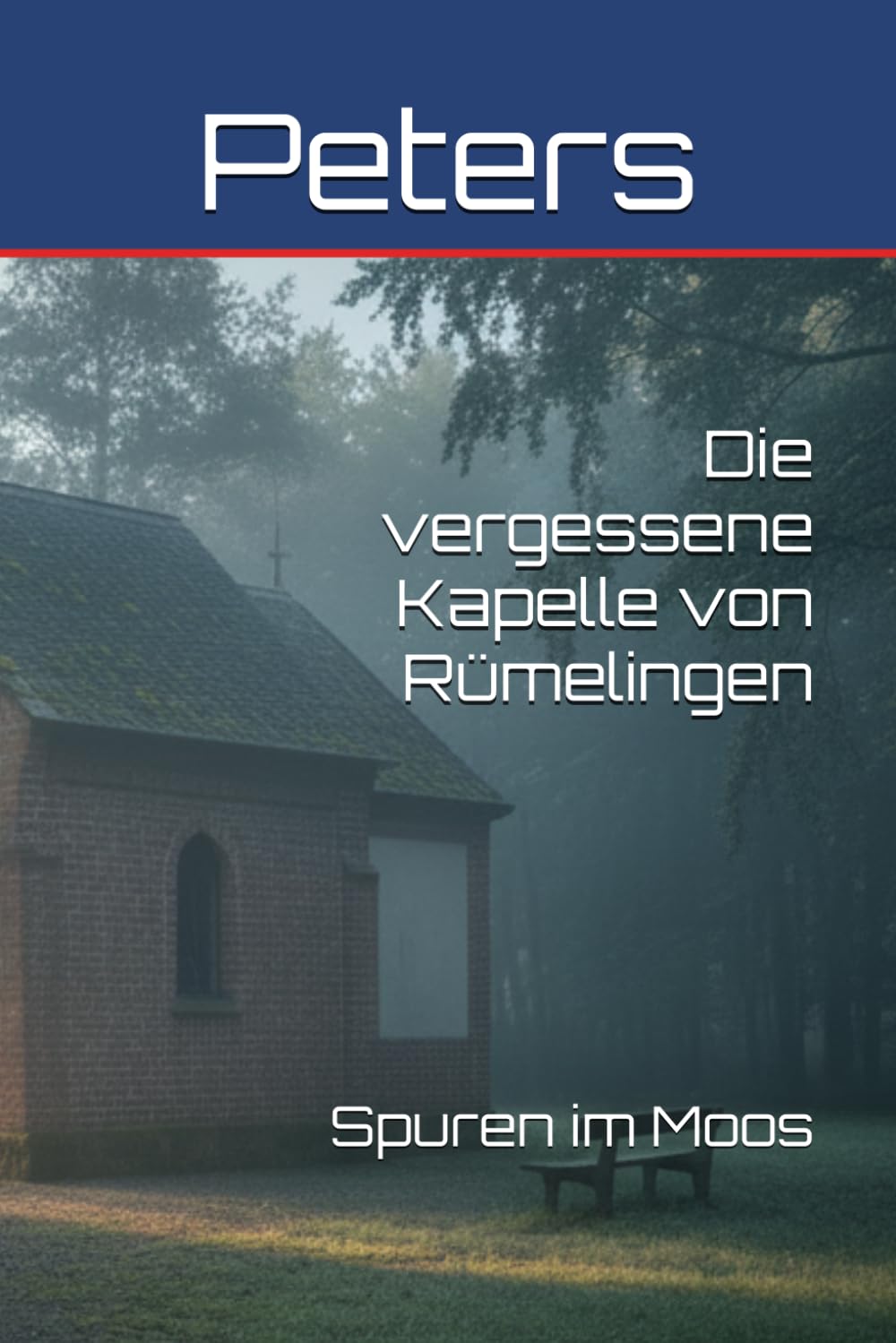 Die vergessene Kapelle von Rümelingen: Spuren im Moos