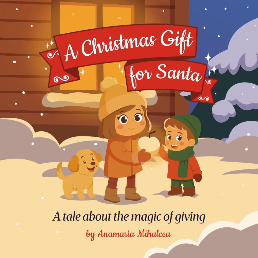 A Christmas Gift for Santa: A tale about the magic of giving